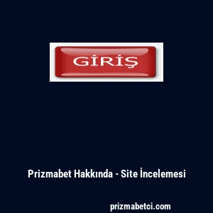 Prizmabet Hakkında - Site İncelemesi