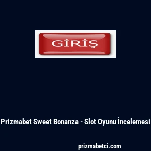 Prizmabet Sweet Bonanza - Slot Oyunu İncelemesi